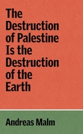 Cover: The Destruction of Palestine Is the Destruction of the Earth - Verso Books