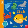 Cover: National Trust: My Very First Spotter's Guide: I Spot A Fish - Nosy Crow Ltd