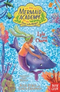 Cover: Mermaid Academy: Lyla and Charm - Nosy Crow Ltd