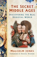 Cover: The Secret Middle Ages - The History Press Ltd
