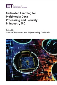 Abbildung von: Federated Learning for Multimedia Data Processing and Security in Industry 5.0 - Institution of Engineering and Technology