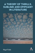 Cover: A Theory of Thrills, Sublime and Epiphany in Literature - Anthem Press