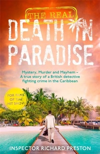 Enlarge image Cover: The Real Death in Paradise - John Blake Publishing Ltd