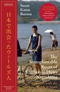Cover: The Transplantable Roots of Catharine Huws Nagashima - Parthian Books
