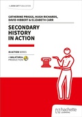Cover: Secondary History in Action - John Catt Educational Ltd