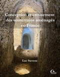 Cover: Conception et creusement des souterrains am&eacute;nag&eacute;s en France - Chemins Souterrains