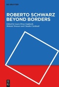 Cover: Roberto Schwarz Beyond Borders - De Gruyter