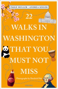 Abbildung von: 22 Walks in Washington, DC That You Must Not Miss - Emons Verlag