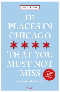 Abbildung von: 111 Places in Chicago That You Must Not Miss - Emons Verlag