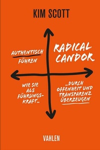 Abbildung von: Radical Candor - Authentisch führen - Vahlen