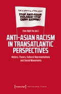 Cover: Anti-Asian Racism in Transatlantic Perspectives - transcript