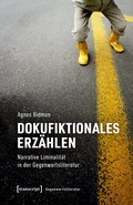 Cover: Dokufiktionales Erz&auml;hlen - transcript
