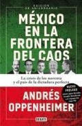 Cover: Mexico en la frontera del caos (Nueva Edicion) / Mexico: On the Edge of Chaos (New Edition) - Penguin Random House Grupo Editorial