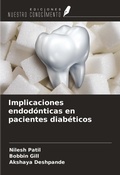 Cover: Implicaciones endod&oacute;nticas en pacientes diab&eacute;ticos - Ediciones Nuestro Conocimiento