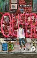 Cover: A arte queer do fracasso - Cepe editora