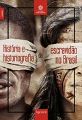 Cover: Hist&oacute;ria e historiografia da escravid&atilde;o no Brasil - Editora Intersaberes