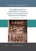 Cover: The Raghupancika of Vallabhadeva Being the Earliest Commentary on the Raghuva?sa of Kalidasa - Brill