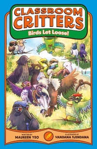 Enlarge image Cover: Birds Let Loose! (Classroom Critters, #2) - Epigram Books