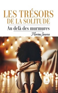 Abbildung von: Les trésors de la solitude - Le Lys Bleu Éditions