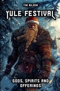 Cover: Yule Festival - Gods, Spirits and Offerings - Tim Nilsen