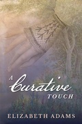 Cover: A Curative Touch (A Collection of Unusual Tales, #3) - Elizabeth Adams