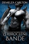 Cover: Zerbrochene Bande: Eine Sch&uuml;tzende Wasserspeier-Romanze (Herz aus Stein, #2) - Lost Plot Press