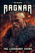 Cover: Ragnar - The Legendary Viking - Tim Nilsen