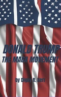 Cover: Donald Trump and the Maga Movement - Digby R. Kerr