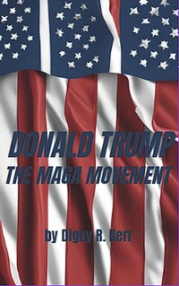 Enlarge image Cover: Donald Trump and the Maga Movement - Digby R. Kerr