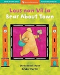 Cover: Bear About Town (Bilingual Haitian Creole & English) - Barefoot Books Ltd