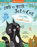 Cover: Jet the Cat (Is Not a Cat) (Bilingual Bengali & English) - Barefoot Books Ltd