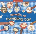 Cover: Dumpling Day (Bilingual Bengali & English) - Barefoot Books Ltd