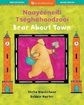 Cover: Bear About Town (Bilingual Navajo & English) - Barefoot Books Ltd