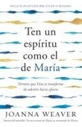 Cover: Ten un espiritu como el de Maria: Permite que Dios te transforme de adentro hacia afuera / Having a Mary Spirit - Origen