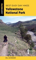 Cover: Best Easy Day Hikes Yellowstone National Park - Falcon Guides