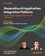Cover: Generative AI Application Integration Patterns - Packt Publishing