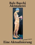 Cover: Balz Baechi - Aktmalerei - Scheidegger & Spiess
