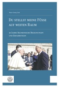 Cover: &raquo;Du stellst meine F&uuml;&szlig;e auf weiten Raum&laquo; - Evangelische Verlagsanstalt