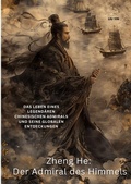 Cover: Zheng He: Der Admiral des Himmels - tredition