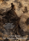 Cover: Zheng He: Der Admiral des Himmels - tredition
