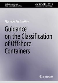 Enlarge image Cover: Guidance on the Classification of Offshore Containers - Springer