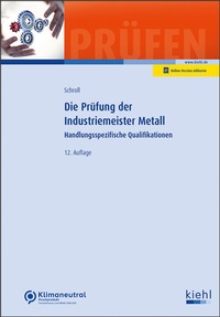 Abbildung von: Die Prüfung der Industriemeister Metall - NWB