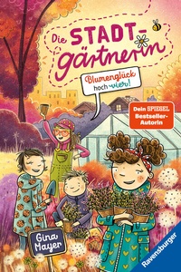 Abbildung von: Die Stadtgärtnerin, Band 3 - Blumenglück hoch vier! - Ravensburger