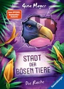 Cover: Stadt der bösen Tiere, Band 4 - Die Rache - Ravensburger
