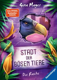 Abbildung von: Stadt der bösen Tiere, Band 4 - Die Rache - Ravensburger