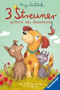 Cover: 3 Streuner wittern das Abenteuer, Band 1 (lustige Hundegeschichte mit Kuschelfaktor f&uuml;r M&auml;dchen und Jungen ab 8 Jahren) - Ravensburger
