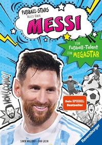 Abbildung von: Fußball-Stars - Alles über Messi. Vom Fußball-Talent zum Megastar - Ravensburger