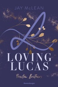 Cover: Preston Brothers, Band 1 - Loving Lucas - Ravensburger
