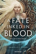 Cover: Die Skaland-Saga, Band 1 - A Fate Inked in Blood - Ravensburger