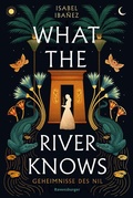 Cover: Geheimnisse des Nil, Band 1 - What the River Knows - Ravensburger